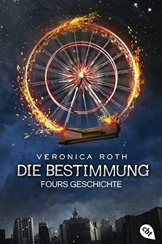 Die Bestimmung – Fours Geschichte