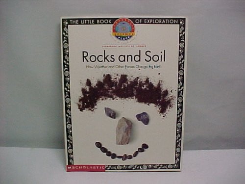 Cover of Rocks and Soil (The Little Book of Exploration, How Weather and Other Forces Change the Earth)