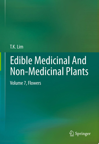Edible Medicinal And Non-Medicinal Plants: Volume 7, Flowers