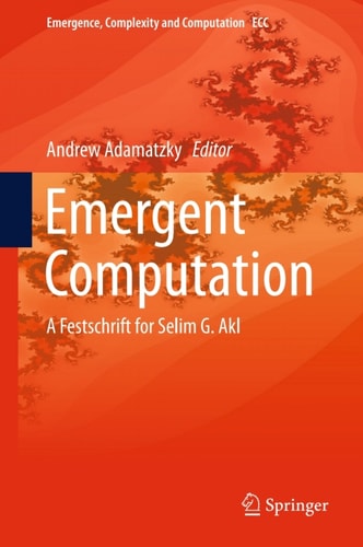 Emergent Computation : A Festschrift for Selim G. Akl