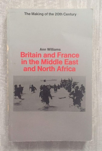 Britain and France in the Middle East and North Africa, 1914–1967