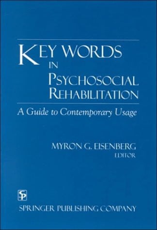 Key Words in Psychosocial Rehabilitation: A Guide to Contemporary Usage
