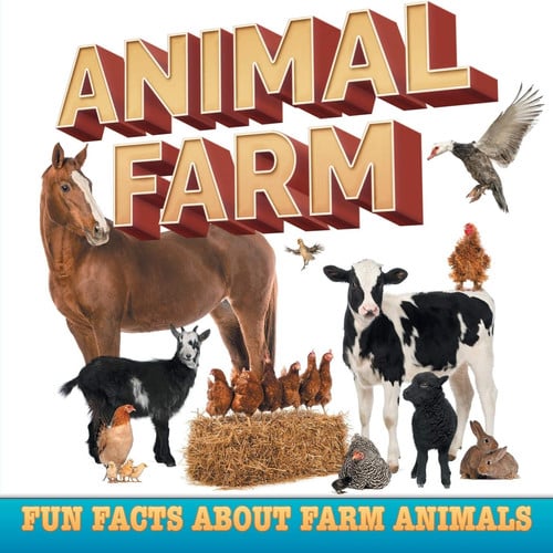 Animal Farm Fun Facts About Farm Animals