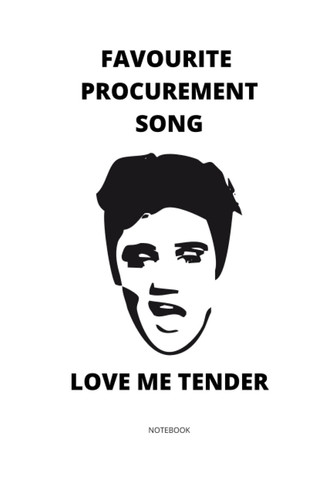 Favourite Procurement Song - Love Me Tender: Funny Notebook for Procurement Professionals | Career Journal | Framework For Building Your Career | ... | Journal Negotiations | Procurement Notebook