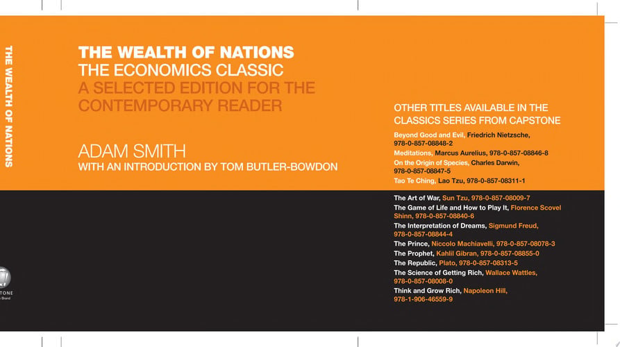 The Wealth of Nations The Economics Classic - A Selected Edition for the Contemporary Reader