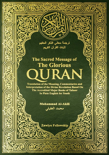 The Sacred Message of the Glorious Quran Commentaries and Interpretation of the Meaning of the Holy Quran