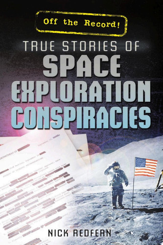 Cover of True Stories of Space Exploration Conspiracies
