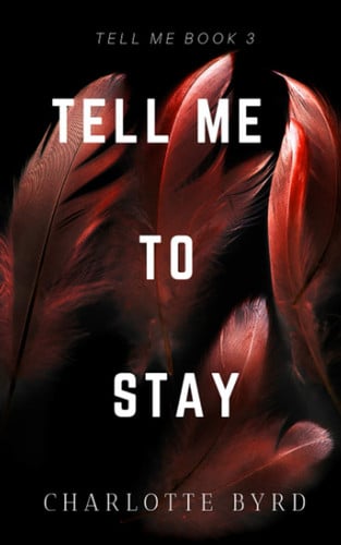 Tell Me to Stay