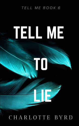 Tell Me to Lie