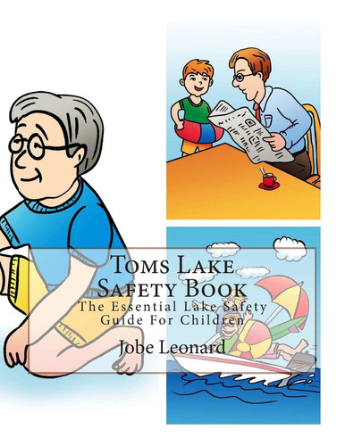 Toms Lake Safety Book The Essential Lake Safety Guide For Children