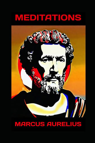Meditations: Marcus Aurelius