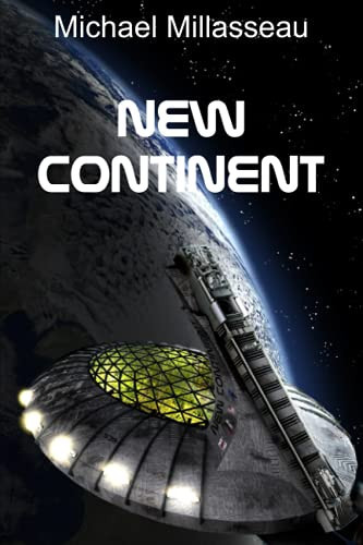 New Continent: A non-stop action sci-fi thriller