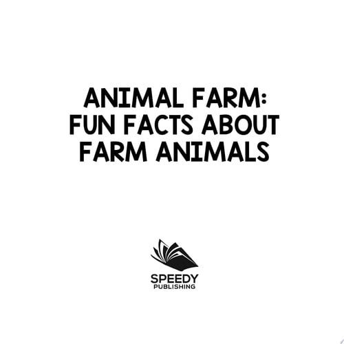 Animal Farm: Fun Facts About Farm Animals