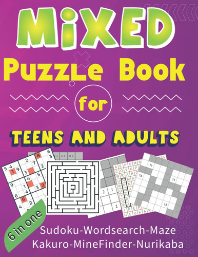 Mixed Puzzle Book For Teens & Adults: 100+ brain Exercise Mixed Puzzle Activity Book