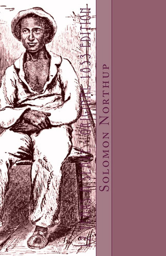 12 Years a Slave Original 1853 Edition
