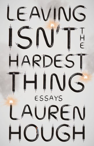Leaving Isn't the Hardest Thing Essays