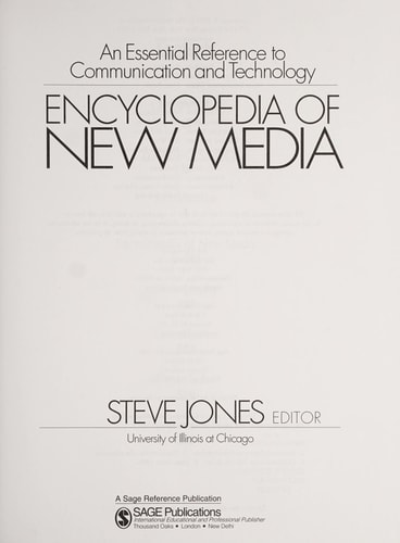 Encyclopedia of New Media: An Essential Reference to Communication and Technology