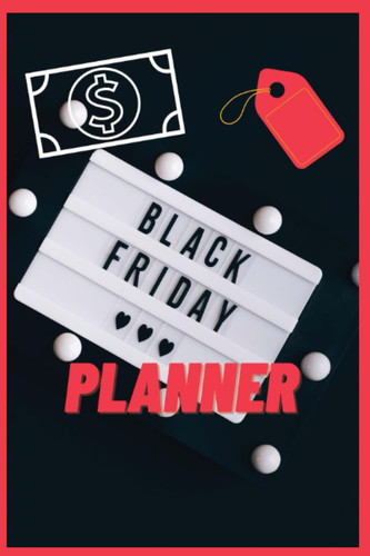 Black Friday Planner: Plan and Tract Expenses and Purchases