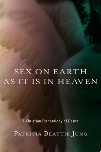 Sex on Earth as It Is in Heaven