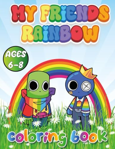 my friends rainbow coloring book: Fun Coloring Pages with All Cute Characters For Girls, Boys, Kids, Teens