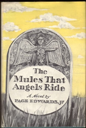 Cover of The mules that angels ride.