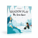 Cover of Shadow Play Book the Snow Queen