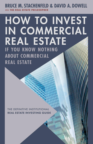 How to Invest in Commercial Real Estate If You Know Nothing about Commercial Real Estate The Definitive Institutional Real Estate Investing Guide
