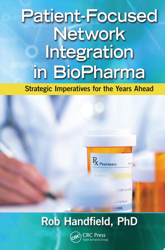 Patient-Focused Network Integration in BioPharma Strategic Imperatives for the Years Ahead