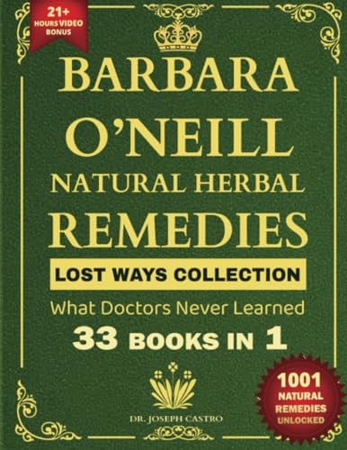 Barbara O'Neill Natural Herbal Remedies Lost Ways Collection. What doctors never learned 50 Books in 1