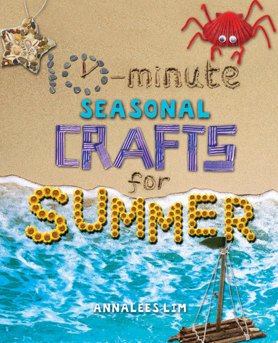 Cover of 10-Minute Seasonal Crafts for Summer