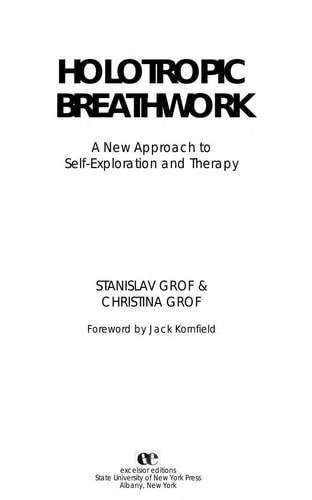 Holotropic Breathwork: A New Approach to Self-Exploration and Therapy