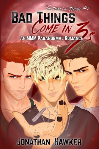 Bad Things Come in 3s - An MMM Paranormal Romance