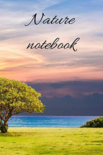 Nature Notebook Daily Stoic Journal: 120 Lined Pages 6x9 (Notebook nature)