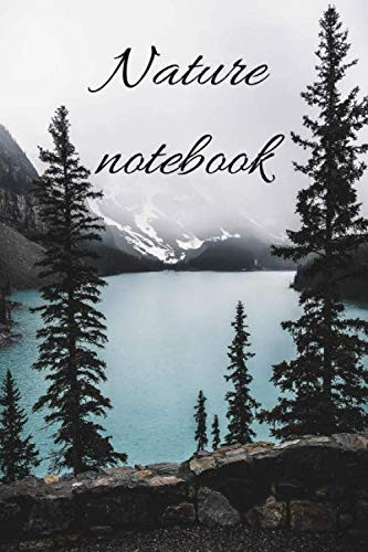 Nature Notebook Daily Stoic Journal: 120 Lined Pages 6x9 (Notebook nature)