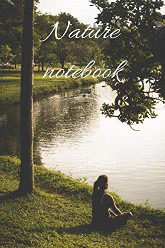 Nature Notebook Daily Stoic Journal: 120 Lined Pages 6x9 (Notebook nature)