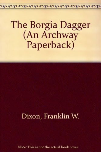 Cover of The Borgia Dagger (Hardy Boys Casefiles #13)