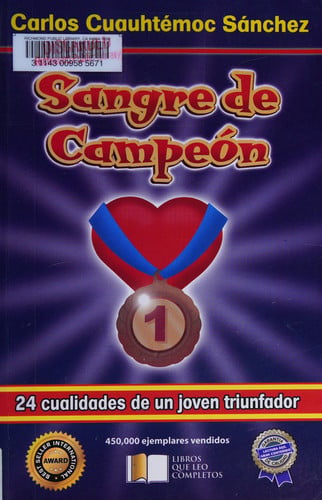 SANGRE DE CAMPEÓN (Sangre de Campeon) (Spanish Edition) - Ing. Carlos Cuauhtémoc Sánchez