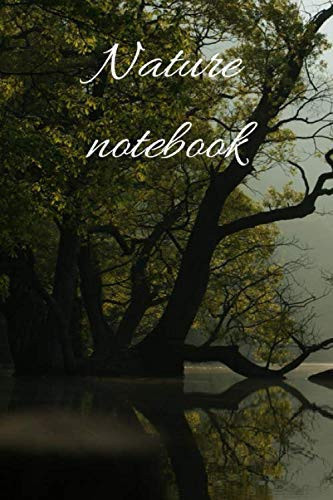 Nature Notebook Daily Stoic Journal: 120 Lined Pages 6x9 (Notebook nature)