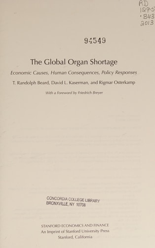 The Global Organ Shortage: Economic Causes, Human Consequences, Policy Responses