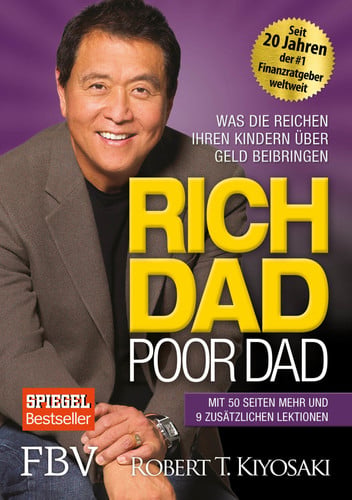 Rich Dad Poor Dad Was die Reichen ihren Kindern über Geld beibringen