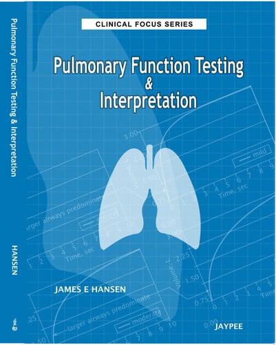 Clinical Focus Series-Pulmonary Function Testing and Interpretation