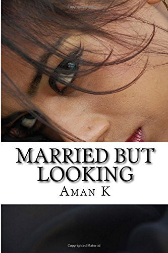 Married But Looking Confessions of an Indian Housewife
