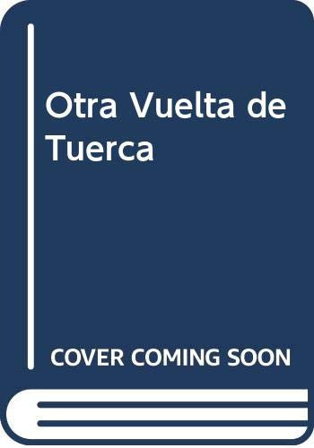 Otra Vuelta de Tuerca (Spanish Edition)