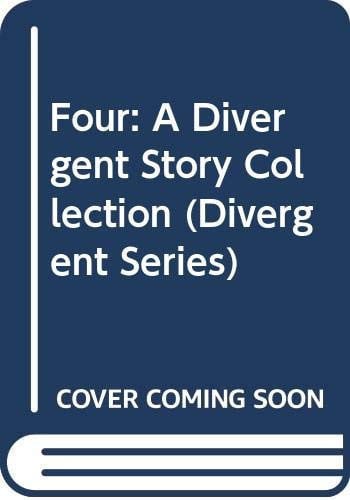 Four: A Divergent Story Collection (Divergent Series)