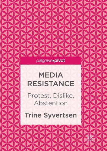 Media Resistance Protest, Dislike, Abstention