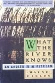 What the River Knows An Angler in Midstream