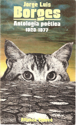 Jorge Luis Borges: Antologia Poetica 1923-77/Jorge Luis Borges : An Anthology of Poems, 1923-1977 (Seccion Literatura)