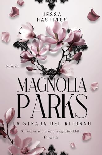 Magnolia Parks. La strada del ritorno