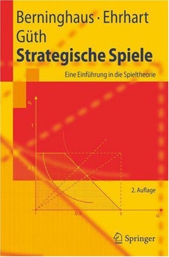 Strategische Spiele: Eine Einführung In Die Spieltheorie