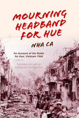 Mourning headband for Hue : an account of the battle for Hue, Vietnam 1968